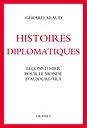 Histoires diplomatiques - Leçon d'hier pour le monde d'aujourd'hui