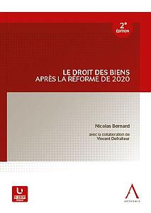 Le droit des biens après la réforme de 2020 - 2e édition