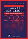 L'année stratégique - Analyse des enjeux internationaux - Edition 2023