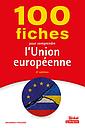 100 fiches pour comprendre l'Union Européenne - 3e Edition