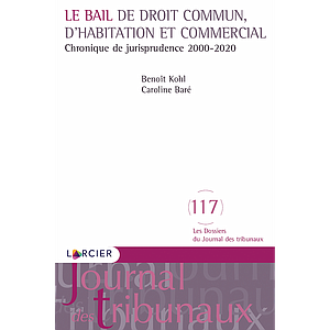 Le bail de droit commun, d'habitation et commercial - 1re édition 2022