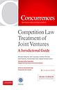 Competition Law Treatment of Joint Ventures - A Jurisdictional Guide