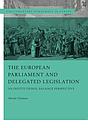 The European Parliament and Delegated Legislation - An Institutional Balance Perspective
