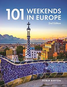 101 Weekends in Europe - 2nd Edition