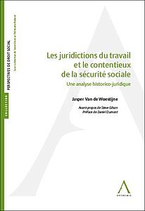 Les juridictions du travail et le contentieux de la sécurité sociale - Une analyse historico-juridique