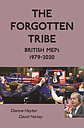 The Forgotten Tribe – British MEPs 1979-2020