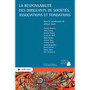 La responsabilité des dirigeants de sociétés, associations et fondations