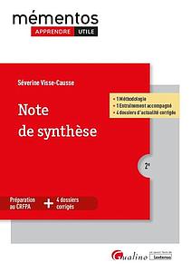 Note de synthèse - 1 Méthodologie - 1 entraînement accompagné - 4 dossiers d'actualité corrigés -2ème Edition 