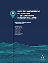 Droit de l’aménagement du territoire et de l’urbanisme en Région wallonne