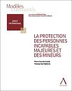 La protection des personnes incapables majeures et des mineurs 