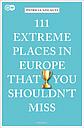 111 extreme places in europe that you shoudn't miss