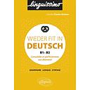 Wieder fit in Deutsch - Consolider et perfectionner son allemand - B1-B2
