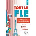 Tout le FLE A1-A2 (Français langue étrangère) - 160 séquences et 400 exercices corrigés. (fichiers audio) - 2ème Edition