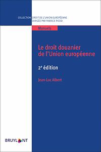 Le droit douanier de l'Union Européenne - 2ème Edition