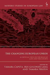 The Changing European Union - A Critical View on the Role of Law and the Courts