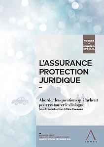 L'assurance protection juridique - Aborder les questions qui fâchent pour restaurer le dialogue - Numéro spécial du Forum de l'assurance