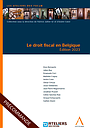 Le droit fiscal en Belgique - Edition 2023