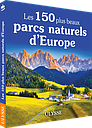 Les 150 plus beaux parcs naturels d'Europe 
