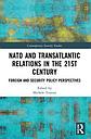 NATO and Transatlantic Relations in the 21st Century - Foreign and Security Policy Perspectives