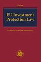 EU Investment Protection Law - Article-by-Article Commentary
