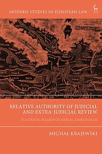 Relative Authority of Judicial and Extra-Judicial Review - EU Courts, Boards of Appeal, Ombudsman 