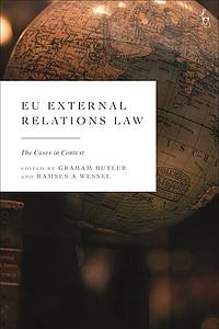 EU External Relations Law - The Cases in Context - The Cases in Context