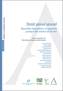 Droit pénal sexuel - Nouvelles dispositions et approche pratique des acteurs de terrain