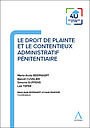 Le droit de plainte et le contentieux administratif pénitentiaire