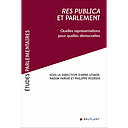 Res publica et parlement - Quelles représentations pour quelles démocraties 