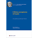 L'Union européenne et la paix - Dix-septièmes Journées Jean Monnet 