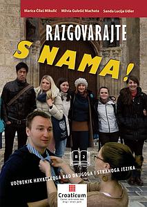 Razgovarajte s nama! B2 - Udžbenik hrvatskoga kao drugog i stranog jezika - Student book