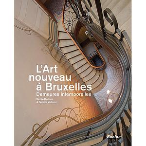 L'art nouveau à Bruxelles - Des images exceptionnelles d'intérieurs Art nouveau parfois secrets et privés