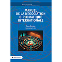 Manuel de la négociation diplomatique internationale