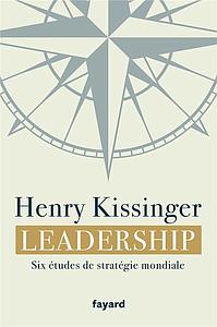 Leadership - Six études de stratégie mondiale