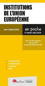 Institutions de l'Union européenne - Tout sur les organes qui assurent le fonctionnement de l'UE - Edition 2023-2024