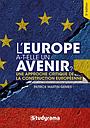 L'Europe a-t-elle un avenir? - Une approche critique de la construction européenne - 3ème Edition
