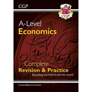 A-Level Economics: Year 1 & 2 Complete Revision & Practice (with Online Edition)