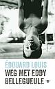 Weg met Eddy Bellegueule