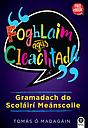 Foghlaim agus Cleachtadh - For all Secondary School Students