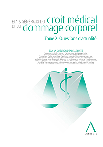 Etats généraux du droit médical et du dommage corporel - Tome 2. Questions d'actualité
