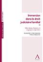 Immersion dans le droit judiciaire familial - Questions choisies et réponses concrètes