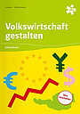 Volkswirtschaft gestalten - Schulbuch mit E-Book