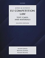Jones & Sufrin's EU Competition Law - Text, Cases & Materials - Eighth Edition