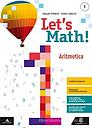 Let's math! Aritmetica + geometria. Per la Scuola media. Con e-book. Con espansione online. 1