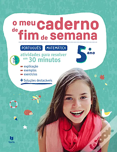 O Meu Caderno de Fim de Semana - Português e Matemática 5.º ano