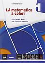 La matematica a colori-Edizione BLU volume 1