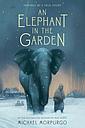 An Elephant in the Garden : Inspired by a True Story