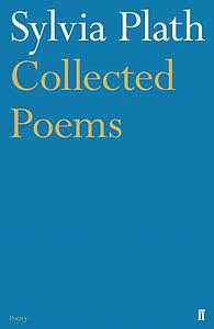 Sylvia Plath: Collected Poems