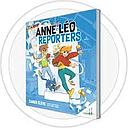Anne et Léo Reporters - Livre fichier enfant