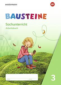 Bausteine Sachunterricht Ausgabe 2021 Arbeitsbuch 3